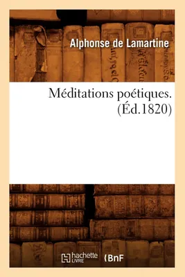 Produktbild von Méditations poétiques . (Éd.1820)