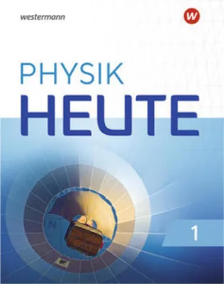 Produktbild von Physik heute 1. Schulbuch. G9 in Nordrhein-Westfalen