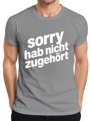 Produktbild von Sorry hab nicht zugehört Lustig Spruch Sarkasmus Geschenk Humor Herren T-Shirt Lustiger, Grau, 3XL
