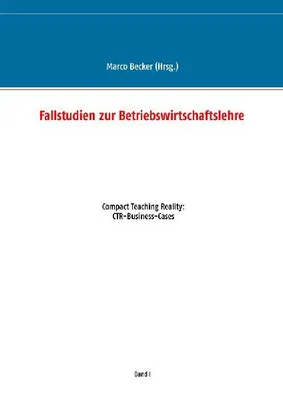 Produktbild von Fallstudien zur Betriebswirtschaftslehre - Band 1