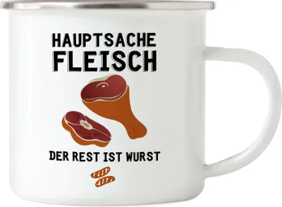 Produktbild von Hauptsache Fleisch Der Rest Ist Wurst Emaille Tasse Fleischer Steak Metzger Fleischhauer Wurst Schlachter Würstchen