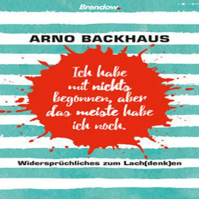 Produktbild von Ich habe mit nichts begonnen, aber das meiste habe ich noch.