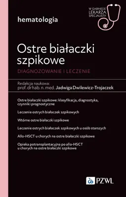 Zdjęcie produktu dla Ostre białaczki szpikowe. Diagnozowane i leczenie