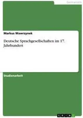 Produktbild von Deutsche Sprachgesellschaften im 17. Jahrhundert