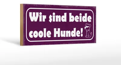 Produktbild von Holzschild Spruch 27x10cm wie sind beide coole Hunde