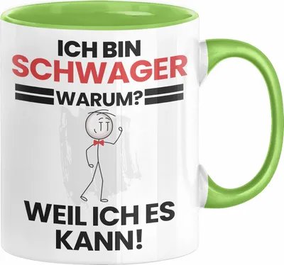 Produktbild von Schwager Geschenk Tasse Lustiger Spruch Ich Bin Schwager Warum Weil Ich Es Kann Geschenkidee Bester Schwager Geburtstag Kaffee-Becher (Grün)