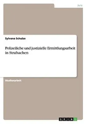 Produktbild von Polizeiliche und justizielle Ermittlungsarbeit in Strafsachen