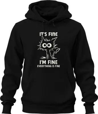 Obrázek produktu pro It's fine I'm fine everything is fine funny cat sarcastic uni hoodie mikina s kapucí, černá, S
