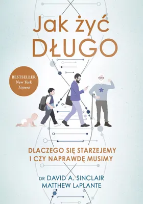 Immagine prodotto di Jak żyć długo. Dlaczego się starzejemy i czy naprawdę musimy