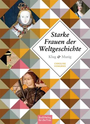 Obrázok produktu pre Klug und mutig: Starke Frauen der Weltgeschichte