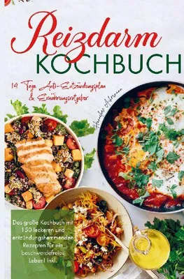 Produktbild von Reizdarm Kochbuch mit entzündungshemmenden Rezepten für ein beschwerdefreies Leben!
