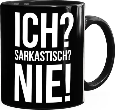 Produktbild von Ich? Sarkastisch? Nie. Kaffee-Tasse Spruch MoonWorks® schwarz unisize