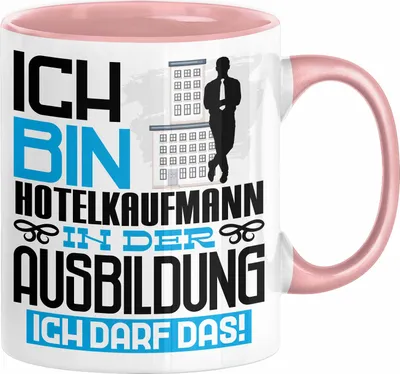 Produktbild von Hotelkaufmann Ausbildung Tasse Geschenk Ich Bin Hotelkaufmann In Der Ausbildung Ich Darf Das Geschenkidee Spruch (Rosa)