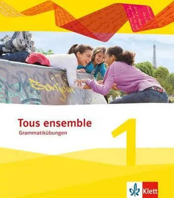 Produktbild von Tous ensemble. 44 grammatische Übungen 1. Lernjahr