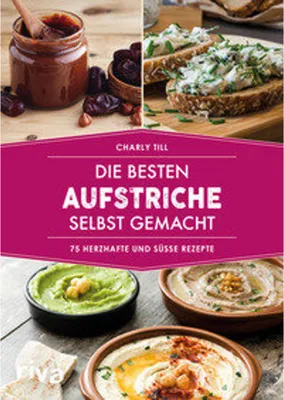 Image de Die besten Aufstriche selbst gemacht