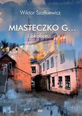 Produktbild von ISBN Miasteczko G... i okolice..., Polski, Broszurowa okładka, 136 stron(y)