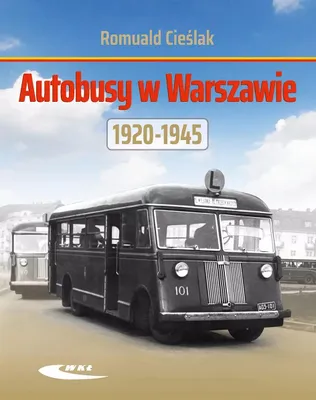 Immagine prodotto di Autobusy w Warszawie 1920-1945 - Romuald Cieślak (Literatur, Motorisierung auf Polnisch)