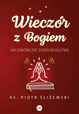 Obrázok produktu pre Wieczór z Bogiem. Rozważania i modlitwy