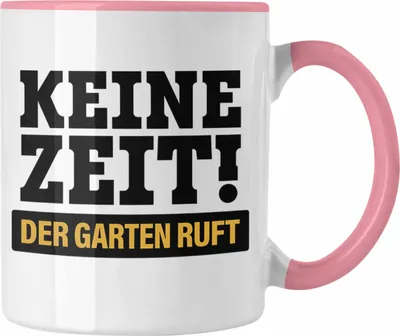 Produktbild von Trendation - Keine Zeit Tasse mit Spruch Garten Hobbygärtner Geschenk Lustig Gärtnerin Geschenkidee Gärtner (Rosa)