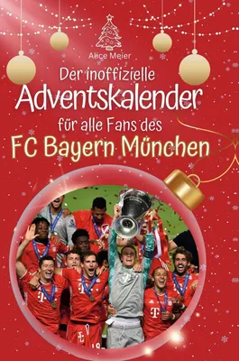 Produktbild von Der inoffizielle Adventskalender für alle Fans des FC Bayern München