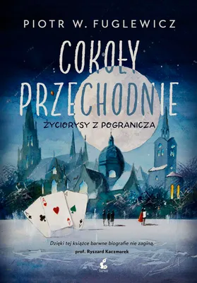 Produktbild von Życiorysy z pogranicza. Cokoły przechodnie - Piotr W. Fuglewicz