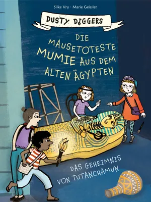 Produktbild von Die mausetoteste Mumie aus dem Alten Ägypten