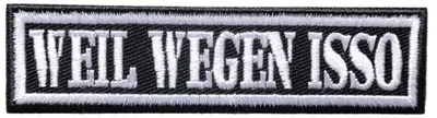 Produktbild von Biker Zitat Spruch Weil Wegen Isso - Aufnäher, Bügelbild, Aufbügler, Applikationen, Patches, Sticker, Zum Aufbügeln, Größe: 10 x 2,5 cm