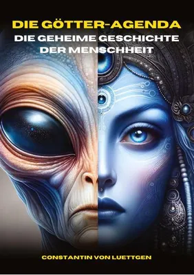 Produktbild von Die Götteragenda - die geheime Geschichte der Menschheit