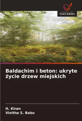 Produktbild von Baldachim i beton: ukryte ¿ycie drzew miejskich