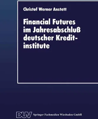 Obrázok produktu pre Financial Futures im Jahresabschluß deutscher Kreditinstitute