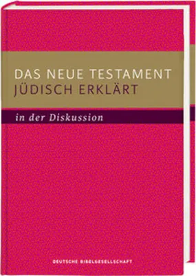 Produktbild von Das Neue Testament jüdisch erklärt - in der Diskussion