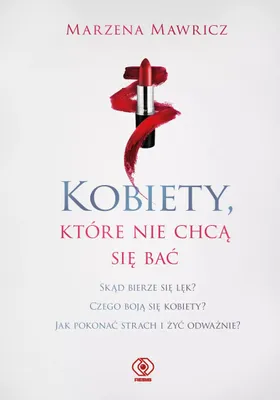 Immagine prodotto di Książka Marzena Mawricz - Kobiety, które nie chcą się bać
