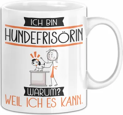 Produktbild von Hundefrisörin Tasse Geschenk Ich Bin Hundefrisörin Warum Weil Ich Es Kann Geschenkidee Geburtstag (Weiß)