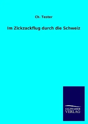 Produktbild von Im Zickzackflug durch die Schweiz