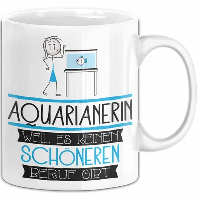 Produktbild von Aquarianerin Weil Es Keinen Schöneren Beruf Gibt Tasse Geschenk für Eine Aquarianerin Lustig (Weiß)