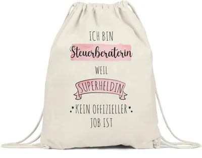 Produktbild von Ich Bin Steuerberaterin Weil Superheldin Kein Anerkannter Job Ist Turnbeutel Gymsack  Geschenk Danke Sagen