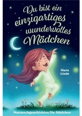 Immagine prodotto di Du bist ein einzigartiges wundervolles Mädchen! - Mutmachgeschichten für Mädchen.