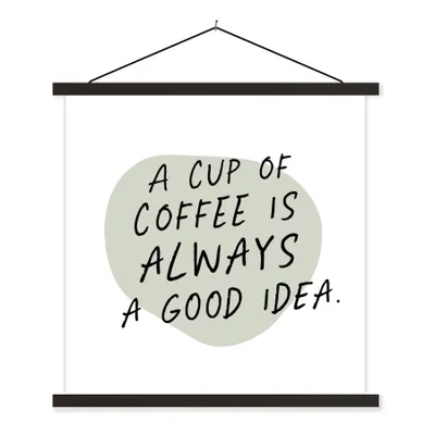Produktbild von MuchoWow® Textilposter Sprichwörter - Eine Tasse Kaffee ist immer eine gute Idee - Kaffee - Zitate 90x90 cm mit schwarzem Rahmen - Magnetisches
