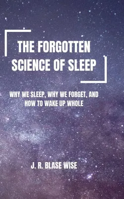 Produktbild von The Forgotten Science of Sleep