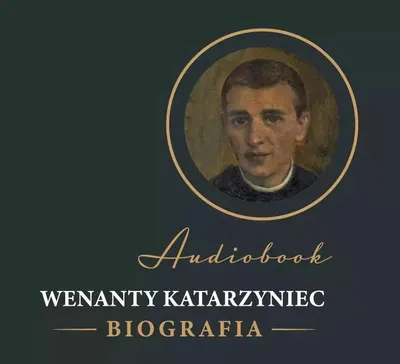Zdjęcie produktu dla Wenanty Katarzyniec - biografia audiobook praca zbiorowa
