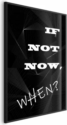 Produktbild von Posterpapier Poster - If Not Now, When? 60x90 cm Text m-A-0765-ao-a