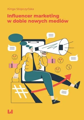Immagine prodotto di L'influencer marketing nell'era dei nuovi media - Kinga Stopczyńska