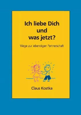 Produktbild von Ich liebe Dich und was jetzt?