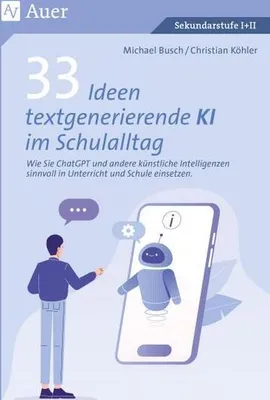 Image de 33 Ideen textgenerierende KI im Schulalltag