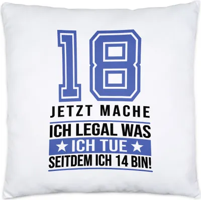 Produktbild von 18 Jahre Legal Unsinn Machen Kissen inkl. Füllung Spruch Lustig Humorvoll Strafbar Jugendlich