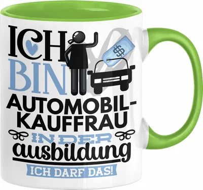 Produktbild von Automobilverkäuferin Ausbildung Start Geschenk Tasse Ich Bin Automobilverkäuferin In Der Ausbildung Ich Darf Das Kaffee-Becher Geschenkidee (Grün)