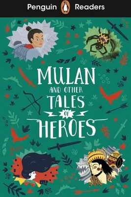 Zdjęcie produktu dla Penguin Readers Level 2: Mulan and Other Tales of Heroes (ELT Graded Reader)