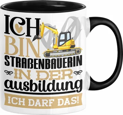 Produktbild von Straßenbauerin Ausbildung Start Geschenk Tasse Ich Bin Straßenbauerin In Der Ausbildung Ich Darf Das Kaffee-Becher Geschenkidee (Schwarz)