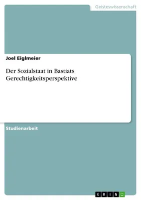 Produktbild von Der Sozialstaat in Bastiats Gerechtigkeitsperspektive