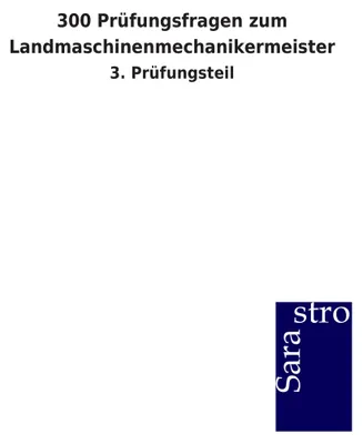 Produktbild von 300 Prüfungsfragen zum Landmaschinenmechanikermeister